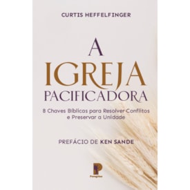 A Igreja Pacificadora | Curtis Heffelfinger