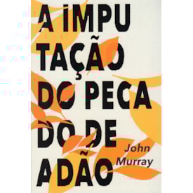 A Imputação do Pecado de Adão | John Murray
