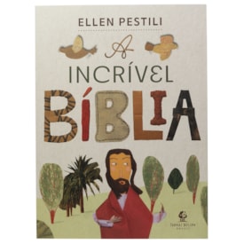 A Incrível Bíblia | Ellen Pestili