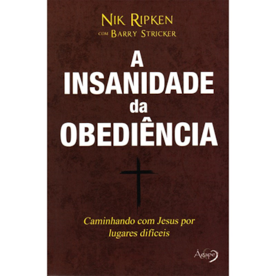 Segunda imagem do produto A Insanidade da Obediência | Nik Ripken e Barry Stricker