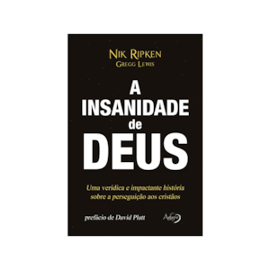 Segunda imagem do produto A Insanidade de Deus | Nik Ripken Greeg Lewis