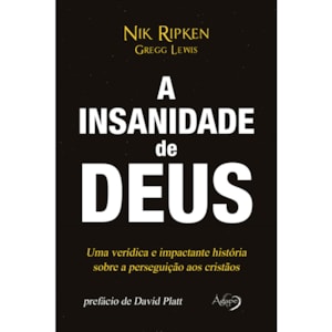 A Insanidade de Deus | Nik Ripken Greeg Lewis
