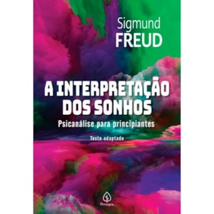 A Interpretação dos Sonhos | Sigmund Freud