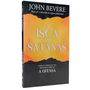 A Isca de Satanás | John Bevere