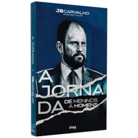 A Jornada de Meninos a Homens | JB Carvalho