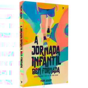 A Jornada Infantil Bem Formada | Filipe Araújo