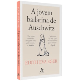A Jovem Bailarina de Auschwitz | Edith Eva Eger