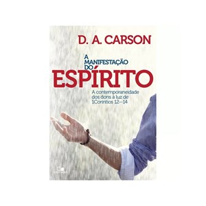 A Manifestação do Espírito | D. A. Carson