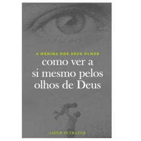 A Menina Dos Seus Olhos | Asher Intrater