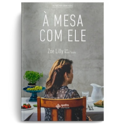 À Mesa com Ele | Zoe Lilly