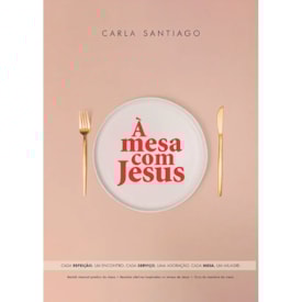 A Mesa Com Jesus | Carla Santiago
