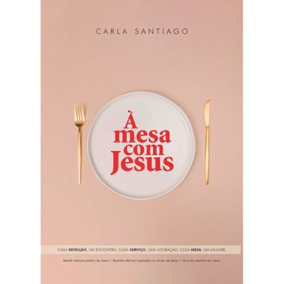 A Mesa Com Jesus | Carla Santiago