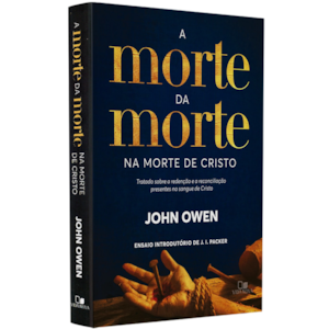 Segunda imagem do produto A Morte da Morte na Morte de Cristo | John Owen