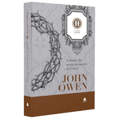 A Morte da Morte na Morte de Cristo | John Owen | Clássicos Hagnos