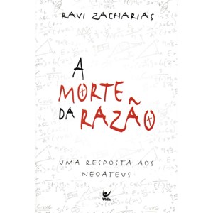 A Morte da Razão | Ravi Zacharias