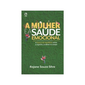 A Mulher e a Saúde Emocional | Rejane Souza Silva