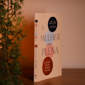 Segunda imagem do produto A Mulher Plena | Kristin L. Kellen e Julia B. Higg