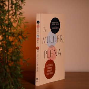 Segunda imagem do produto A Mulher Plena | Kristin L. Kellen e Julia B. Higg