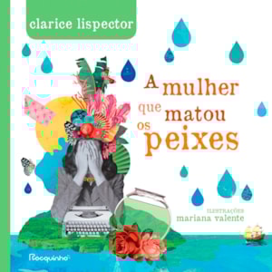 A Mulher Que Matou Os Peixes | Clarice Lispector