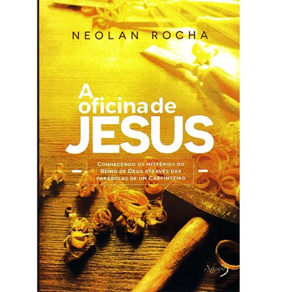 A Oficina de Jesus | Neolan Rocha