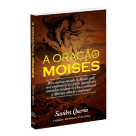 A Oração de Moisés | Sandra Querin