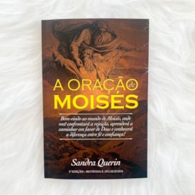 Segunda imagem do produto A Oração de Moisés | Sandra Querin