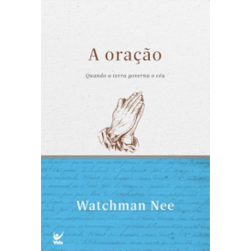 Segunda imagem do produto A Oração | Quando a terra governa o céu | Watchman Nee