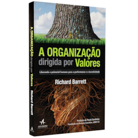A Organização Dirigida por Valores | Richard Barrett