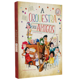A Orquestra dos Amigos | Livro Musical
