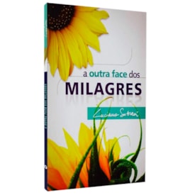 A Outra Face Dos Milagres |  Luciano Subirá