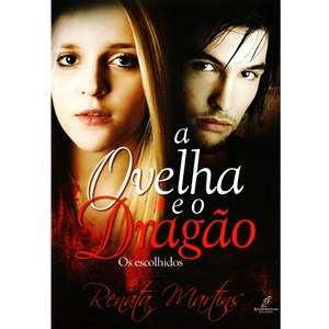 A Ovelha e o Dragão | Vol. 1 | Renata Martins