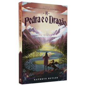 A Pedra e o Dragão | Kathryn Butler