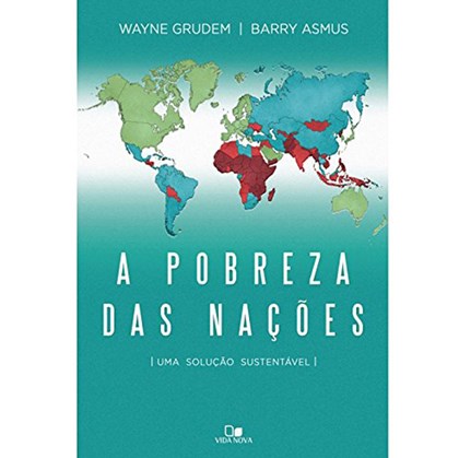 A Pobreza das Nações | Wayne Grudem