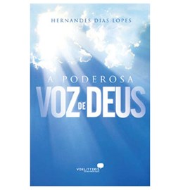 A Poderosa Voz de Deus | Hernandes Dias Lopes