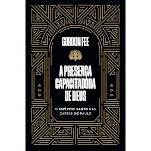 A Presença Capacitadora de Deus | Gordon Fee