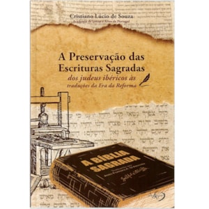 A Preservação das Escrituras Sagradas | Cristiano Lúcio de Souza