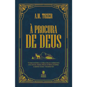 À Procura de Deus | A. W. Tozer