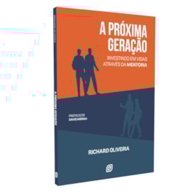 A Próxima Geração | Richard Oliveira