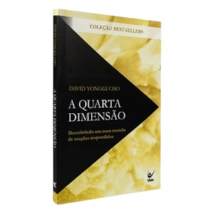 A Quarta Dimensão | David Paul Yonggi Cho