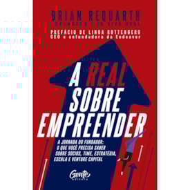 A Real Sobre Empreender | Brian Requarth