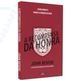 A Recompensa da Honra | John Bevere