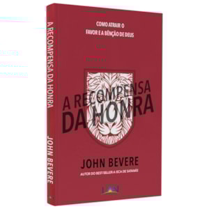 A Recompensa da Honra | John Bevere