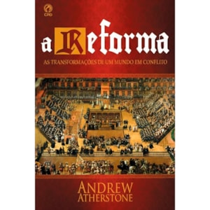 A Reforma | Andrew Atherstone