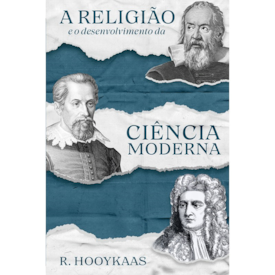 Segunda imagem do produto A Religião e o Desenvolvimento da Ciência Moderna | R. Hooykaas