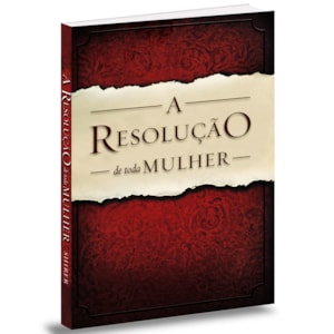 A Resolução de Toda Mulher | Priscilla Shirer