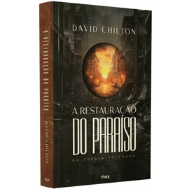A Restauração do Paraíso do Jardim ao Trono | 
David Chilton