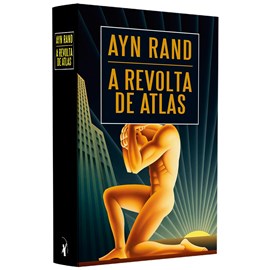 A Revolta de Atlas | Ayn Rand