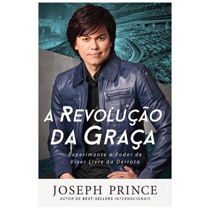 A Revolução da Graça | Joseph Prince