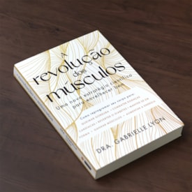 Segunda imagem do produto A Revolução dos Músculos
                                 | Dra. Gabrielle Lyon