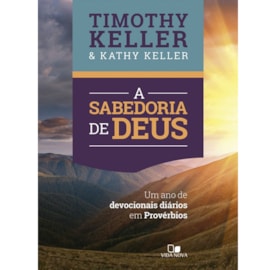 A Sabedoria de Deus | Timothy Keller e Kathy Keller